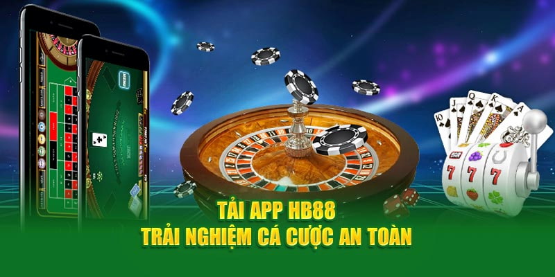 Những lợi ích từ việc tải app HB88 về di động của bạn